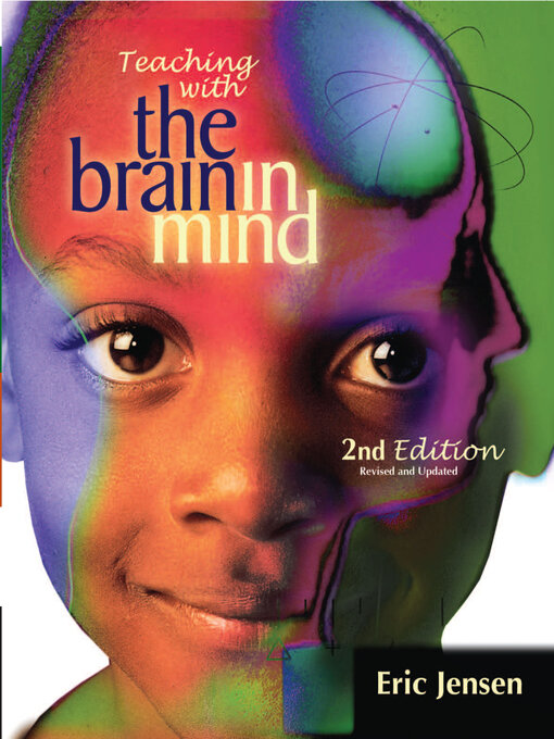 Title details for Teaching with the Brain in Mind by Eric Jensen - Available